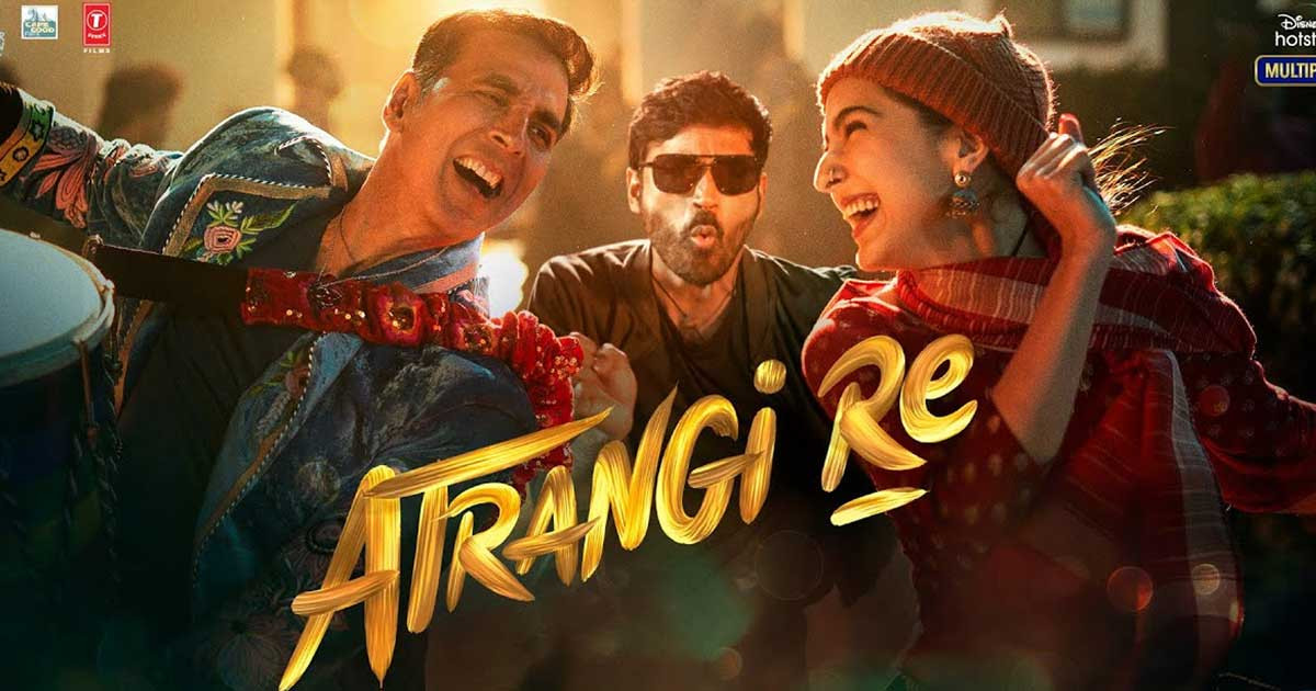 अक्षय कुमारको नयाँ फिल्म अतरंगी रेको ट्रेलर सार्वजनिक, कस्तो छ ?